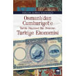 Osmanl`dan Cumhuriyet`e Trkiye Ekonomisi tken Neriyat