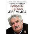 Saraysz Bakan Jose Mujica Tekin Yaynevi