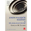 Joseph Walserin Makinesi ve Bir Adam Klaus Klump Krmz Kedi Yaynevi