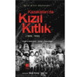 Kazakistan`da Kzl Ktlk 1929-1933 Bilge Kltr Sanat