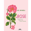 The Rose Flower of Love, Flower of Art, Flower of Eternity Yap Kredi Yaynlar Sanat