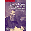 Etnografya`nn Trkiye`ye Girii ve lm-i Ahval-i Akvam Dou Kitabevi