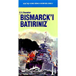 Bismarck` Batrnz Kasta Yaynlar