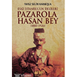 Pazarola Hasan Bey 1885 1926 Akl Fikir Yaynlar
