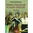 Osmanl Hanmlar ve Kadn Terzileri 1869 1923 Akl Fikir Yaynlar