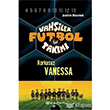 Vahiler Futbol Takm 3 - Korkusuz Vanessa Epsilon Yaynlar