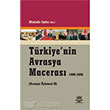 Trkiye nin Avrasya Maceras 1989 2006 Nobel Yaynlar