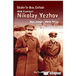 Stalin in Ba Cellad Halk Komiseri Nikolay Yezhov Kalkedon Yaynclk