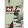 Frederic Bastiat`nn Siyaset ve Devlet Anlay Liberte Yaynlar