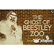 The Ghost of Beestley Zoo Art Basn Yayn