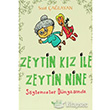 Zeytin Kz ile Zeytin Nine : Sylenceler Dnyasnda Yakn Kitabevi