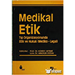 Medikal Etik 4 Tp Organizasyonunda Etik ve Hukuk (Mediko - Legal) Yce Yaymlar