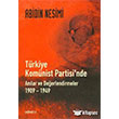 Trkiye Komnist Partisi`nde Anlar ve Deerlendirmeler 1909 1949 Nbeti Yaynevi