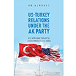 Us Turkey Relations Under The Ak Party An Almanac Seta Yaynlar