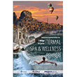 Trkiyenin Seyahat Rotalar ile Termal SPA - Wellness Rehberi Pusula Yaynclk