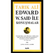 Edward W. Said le Konumalar Tark Ali Alfa Yaynlar