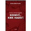 Hadis erhiliinde Konevi ve Krk Hadisi Hasan Kamil Ylmaz Kopernik Kitap