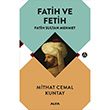 Fatih ve Fetih Fatih Sultan Mehmet Mithat Cemal Kuntay Alfa Yaynlar