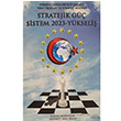 Trkiye Cumhuriyeti Devleti Yeni Tekilat ve Strateji Yntemi: Stratejik G Sistem 2023 Ykseli Serdar Bozdoan Orion Kitabevi