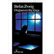 Olaanst Bir Gece Stefan Zweig lgi Kltr Sanat Yaynlar