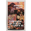 Turfanda m Yoksa Turfa m Mizanc Murat Palet Yaynlar