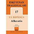Eski Yunan Tragedyalar 17 Alkestis Euripides Mitos Boyut Yaynlar