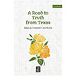 A Road to Truth From Texas Najla Tammy Kepler Temmuz Yaynlar