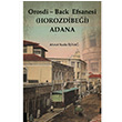 Orosdi Back Efsanesi Horozdibei Adana Ahmet Nadir isa Akademisyen Kitabevi