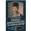 Osmanl mparatorluu ve Dnya Sava Said Halim Paa Kronik Kitap