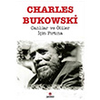 Canllar ve ller in Frtna Charles Bukowski Parantez Yaynlar