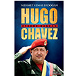 Hugo Chavez Efsane Bakan Mehmet Kemal Erdoan Kariyer Yaynlar