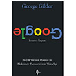 Google Sonras Yaam George Gilder A7 Kitap