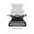 Trkiyede Kadn Edebiyatlarn Romanlarnda Kadn esinin ve Duygusal likilerin Sosyolojik Tahlili Kbra Avc Gven Hiperlink Yaynlar