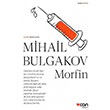 Morfin Mihail Bulgakov Can Yaynlar