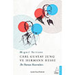 Carl Gustav Jung ve Hermann Hesse ki Dostun Hatralar Miguel Serrano Destek Yaynlar