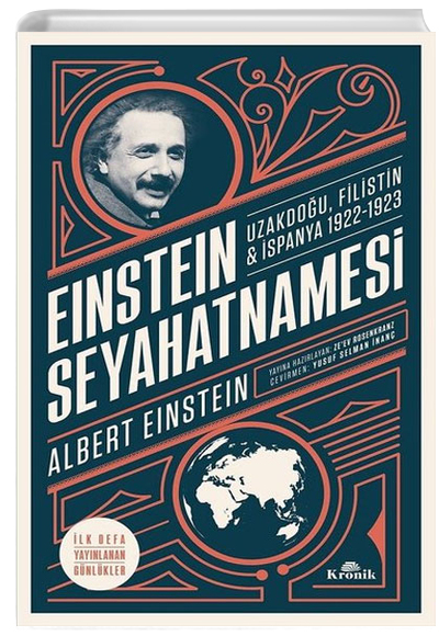 Einstein Seyahatnamesi Uzakdou Filistin spanya 1922-1923 Albert Einstein Kronik Kitap