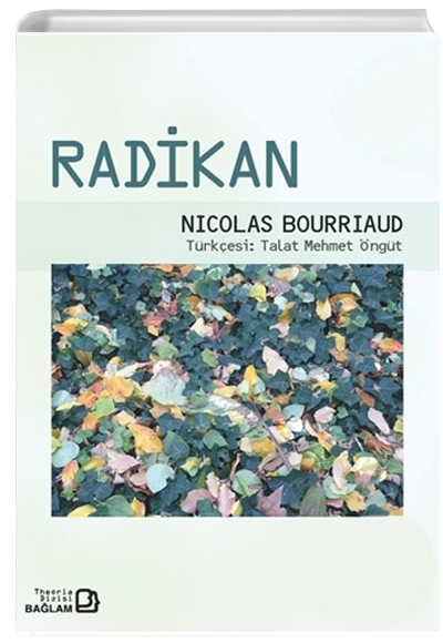Radikan Nicolas Bourriaud Balam Yaynlar