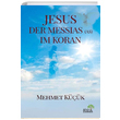 Jesus Der Messias (AS) Im Koran Mehmet Kk Ahir Zaman