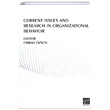 Current Issues And Research In Organizational Behavior Gazi Kitabevi