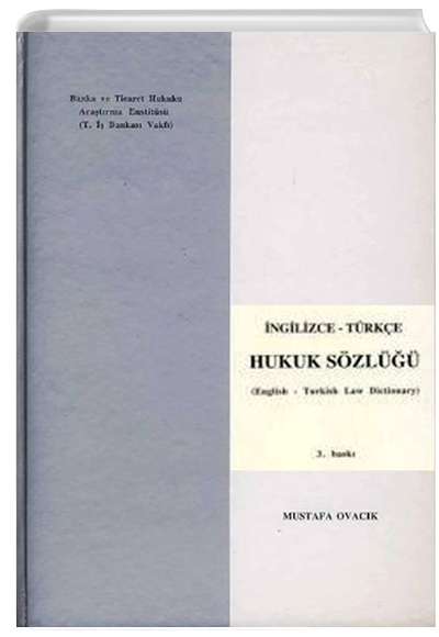 ngilizce Trke Hukuk Szl (English-Turkish Law Dictionary) Mustafa Ovack