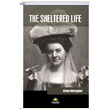 The Sheltered Life Ellen Glasgow Tropikal Kitap