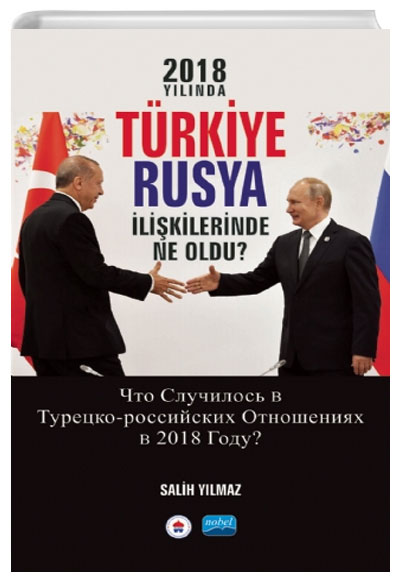 2018 Ylnda Trkiye-Rusya likilerinde Ne Oldu? Nobel Yaynevi