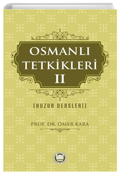 Osmanl Tetkikleri - 2 Huzur Dersleri mer Kara Marmara niversitesi lahiyat Fakltesi Vakf