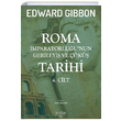 Roma mparatorluunun Gerileyi ve k Tarihi 4. Cilt Edward Gibbon ndie Yaynlar