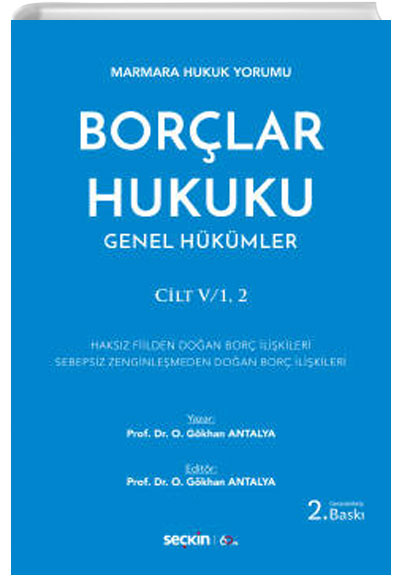 Marmara Hukuk Yorumu Borlar Hukuku Genel Hkmler Cilt:V/1, 2 Osman Gkhan Antalya Sekin Yaynevi