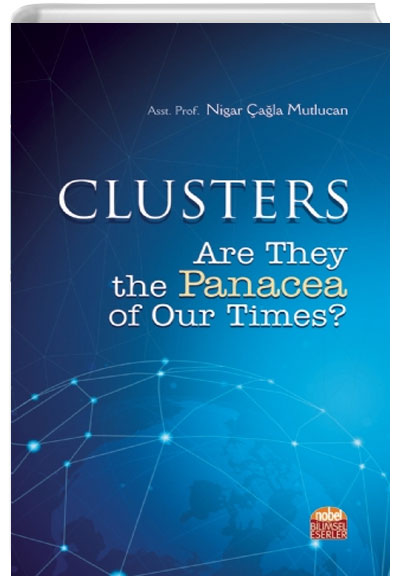 CLUSTERS: Are They the Panacea of Our Times? Nobel Bilimsel Eserler
