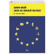 Avrupa Birlii Enerji Arz Gvenlii Politikas Yunus Emre Birol Kriter Yaynlar