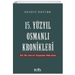 15. Yzyl Osmanl Kronikleri Necdet ztrk Bilge Kltr Sanat