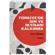 Trkiyede Din ve ktisadi Kalknma Ali Fidan Divan Kitap