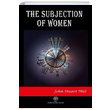 The Subjection of Women John Stuart Mill Platanus Publishing